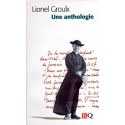 Lionel Groulx - anthologie
