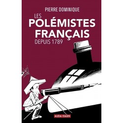 Les Polémistes français depuis 1789 - Pierre Dominique