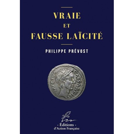 Vraie et fausse laïcité - Philippe Prévost