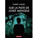 A la poursuite de Josef Mengele - Hubert Lassier