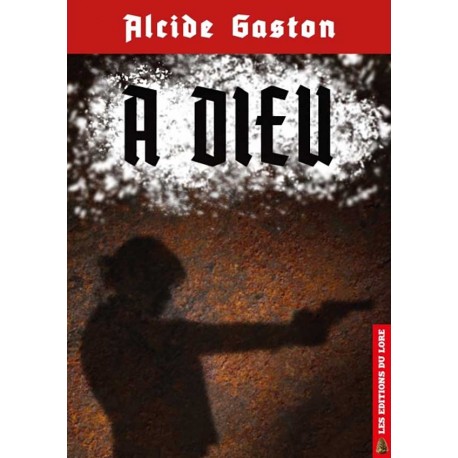  A Dieu - Alcide Gaston