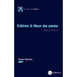 Céline à fleur de peau - Serge Kanony