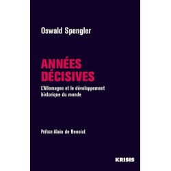Années décisives - Oswald Spengler