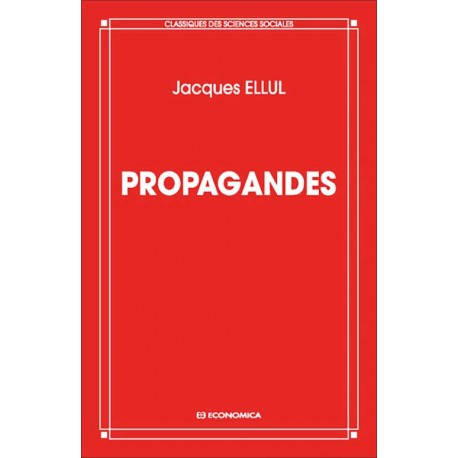 Propagandes - Jacques Ellul