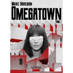 Omegatown - Marc Obregon (Tome 1)