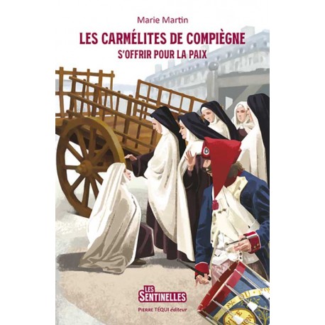 Les carmélites de Compiègne - Marie Martin