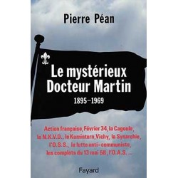 Le Mystérieux Docteur Martin. 1895-1969  - Pierre Péan