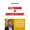 La tyrannie du divertissement - Olivier Babeau