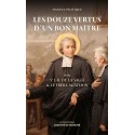 Les douze vertus d'un bon maître - Saint Jean-Baptiste de La Salle & le frère Agathon