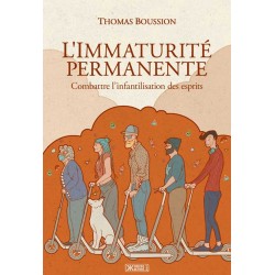 L’Immaturité permanente - Thomas Boussion