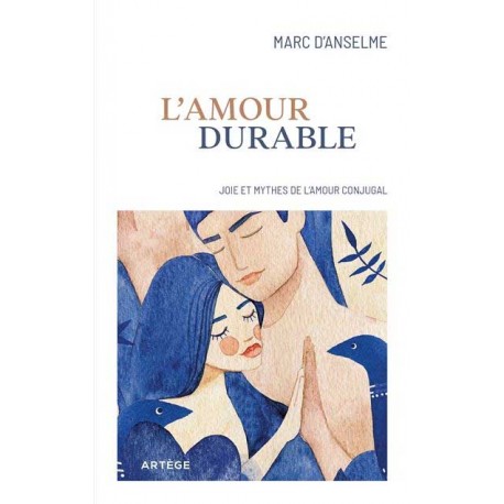 L'amour durable - Marc d'Anselme