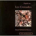 Enquête sur... les croisades - Daniel Raffard de Brienne