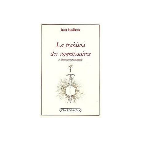 La trahison des commissaires - Jean Madiran