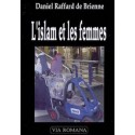 L'islam et les femmes - Daniel Raffard de Brienne
