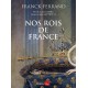 Nos Rois de France - Franck Ferrand 