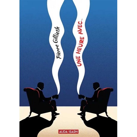 Une heure avec - Pierre Gillieth