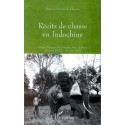 Récits de chasse en Indochine - René de Buretel de Chassey