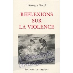 Réflexions sur la violence - Georges Sorel