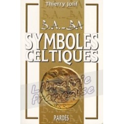 B.A.-BA Symboles Celtiques - Thierry Jolif